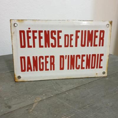 1 plaque emaillee defence de fumer danger d incendie